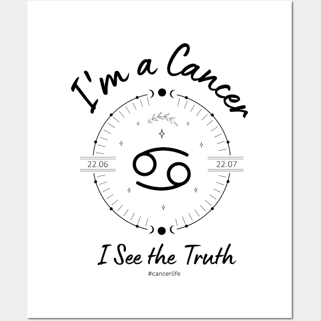 I'm a Cancer I see the truth Wall Art by Enacted Designs